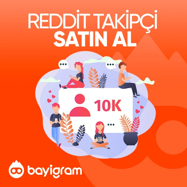 reddit takipçi satın al