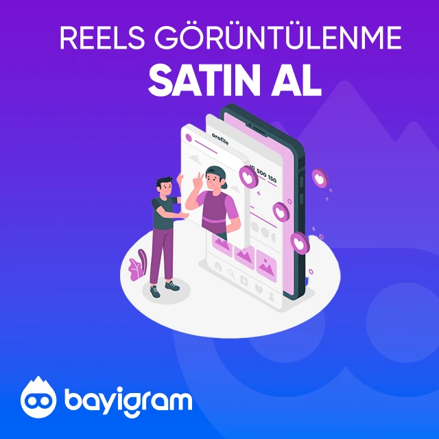 reels görüntülenme satın al