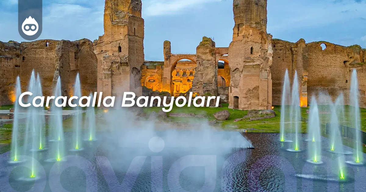 Roma Gezilecek Yerler Caracalla Banyoları