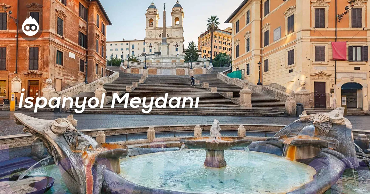 Roma Gezilecek Yerler İspanyol Meydanı