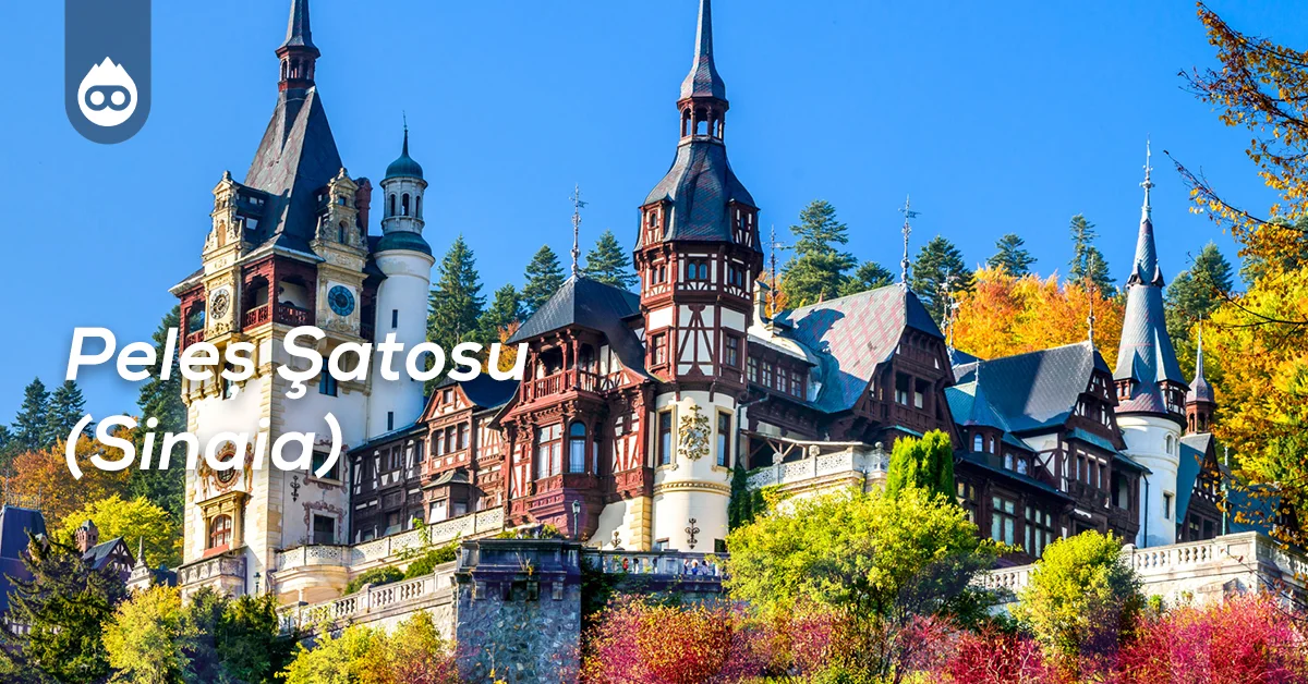 Romanya Gezilecek Yerler Peleș Şatosu Sinaia
