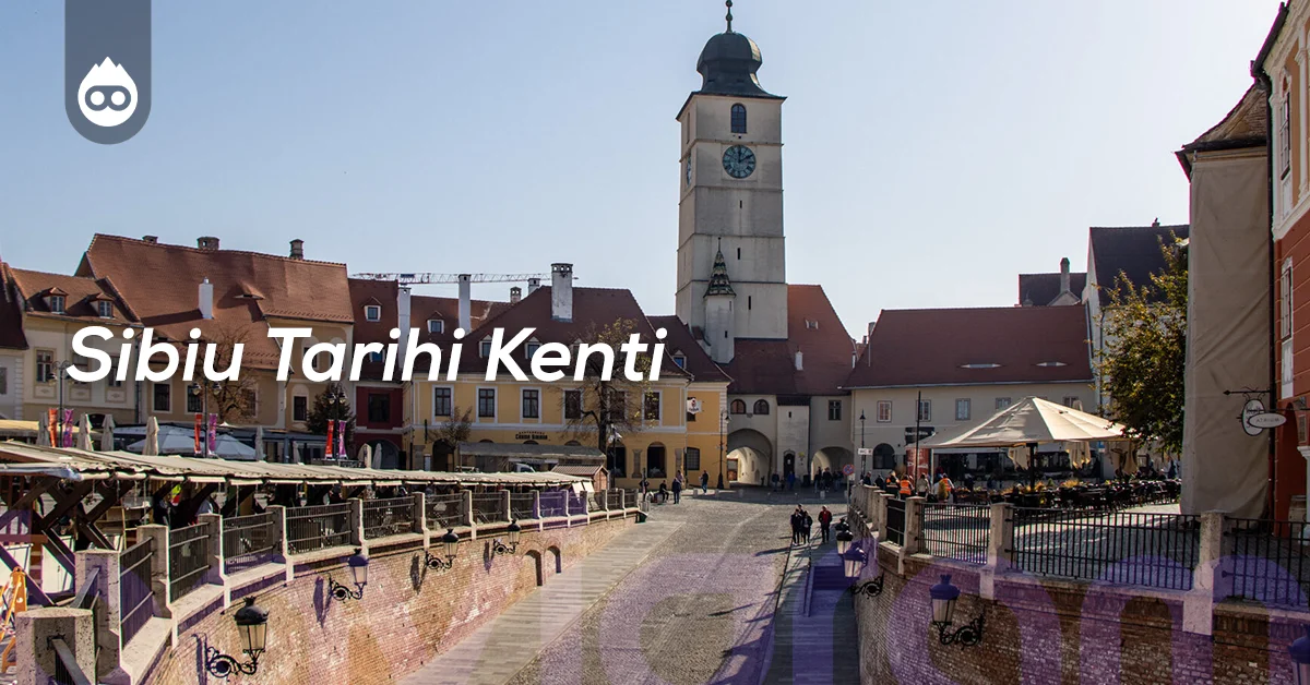 Romanya Gezilecek Yerler Sibiu Tarihi Kenti