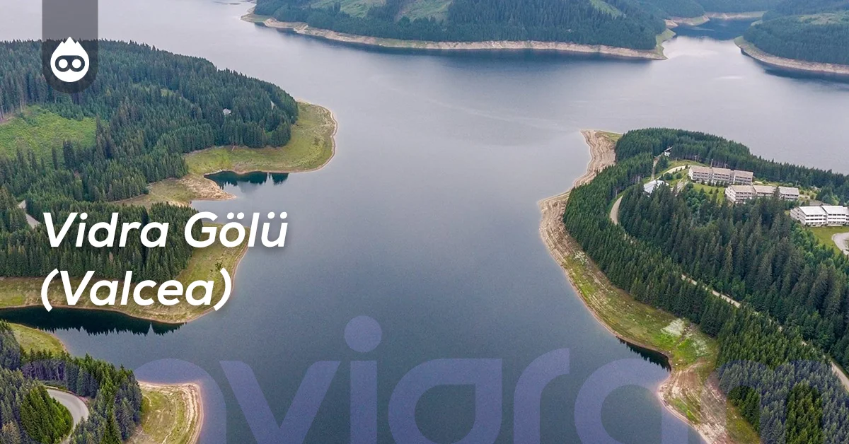 Romanya Gezilecek Yerler Vidra Gölü Valcea