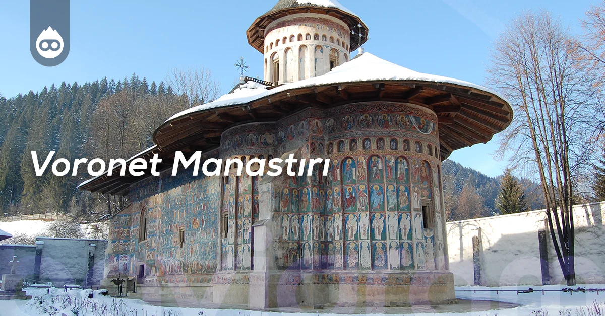 Romanya Gezilecek Yerler Voronet Manastırı