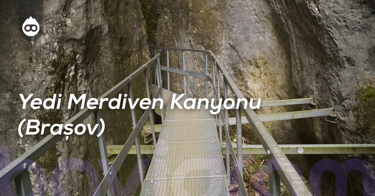 Romanya Gezilecek Yerler Yedi Merdiven Kanyonu Brașov
