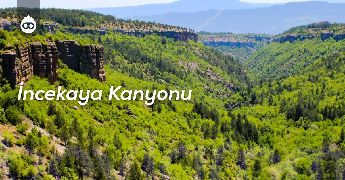 Safranbolu Gezilecek Yerler İncekaya Kanyonu