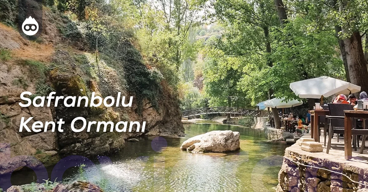 Safranbolu Gezilecek Yerler Safranbolu Kent Ormanı