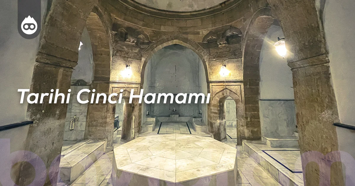 Safranbolu Gezilecek Yerler Tarihi Cinci Hamamı