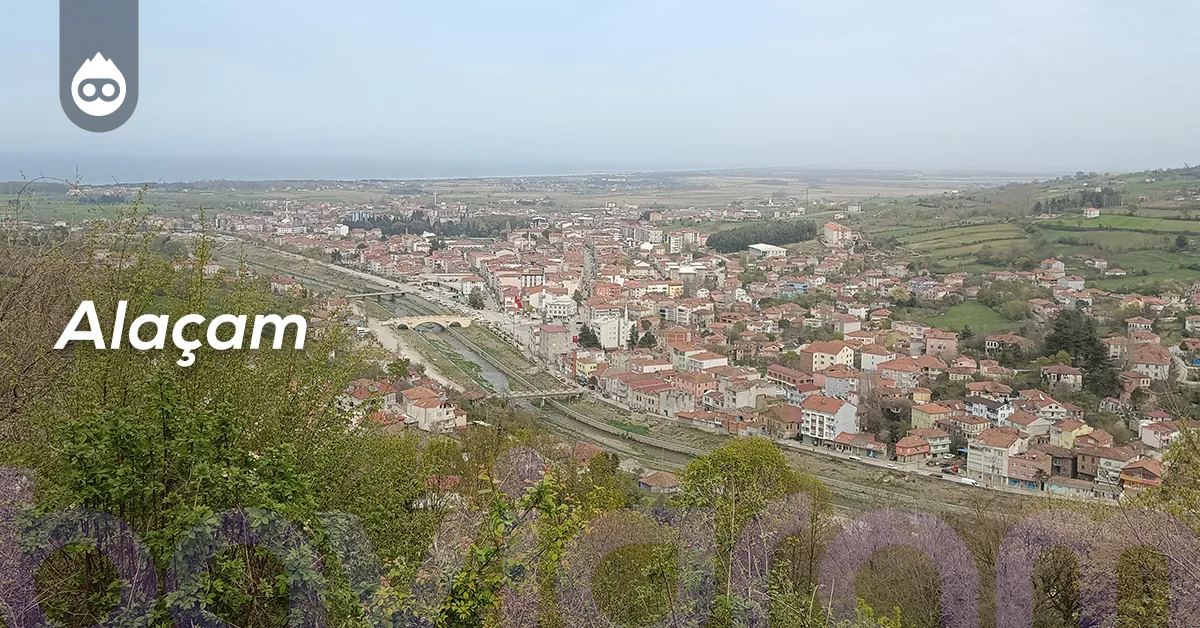 Samsun Gezilecek Yerler Alaçam