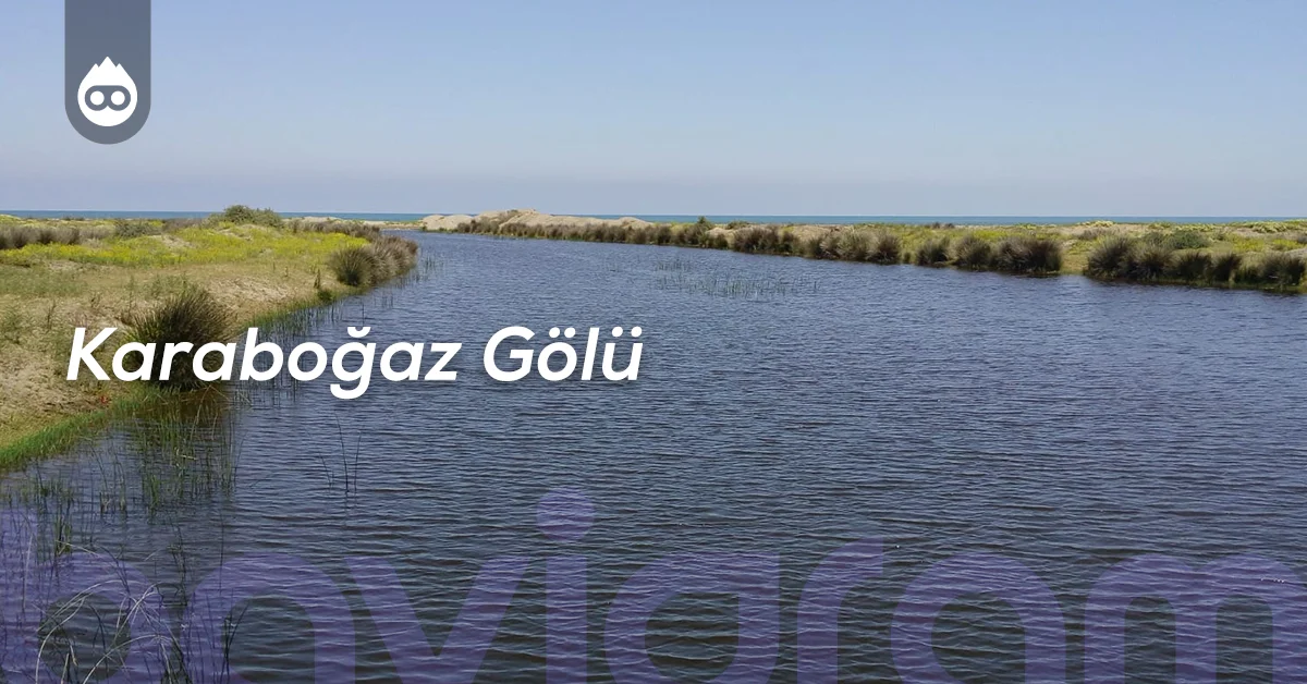 Samsun Gezilecek Yerler Karaboğaz Gölü