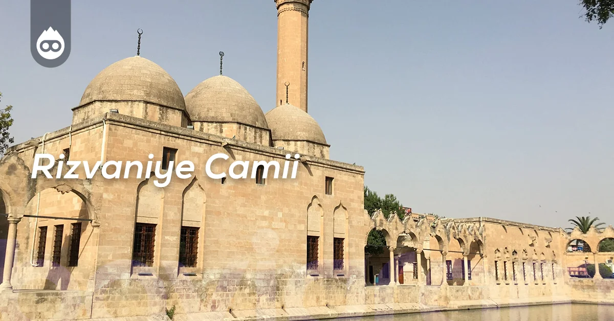 Şanlıurfa Gezilecek Yerler Rizvaniye Camii