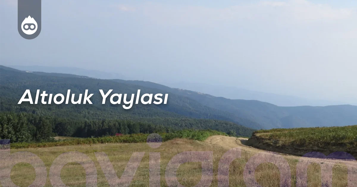 Sapanca Gezilecek Yerler Altıoluk Yaylası