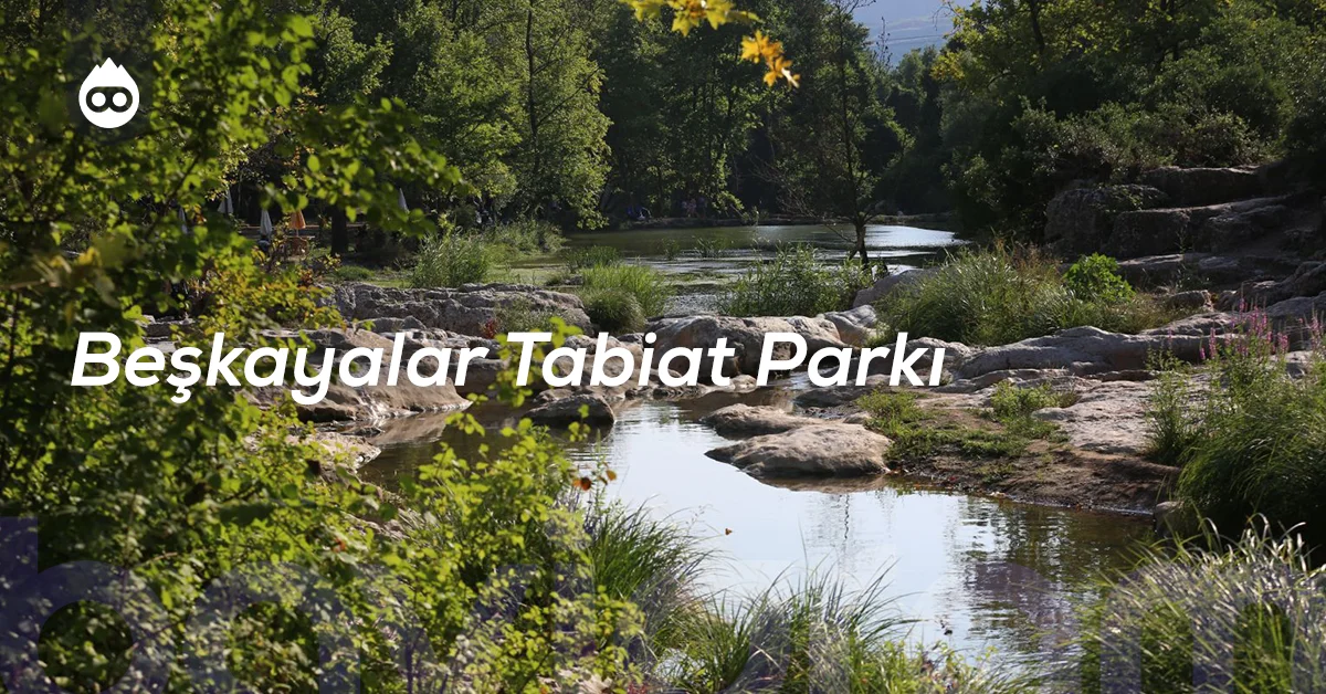 Sapanca Gezilecek Yerler Beşkayalar Tabiat Parkı