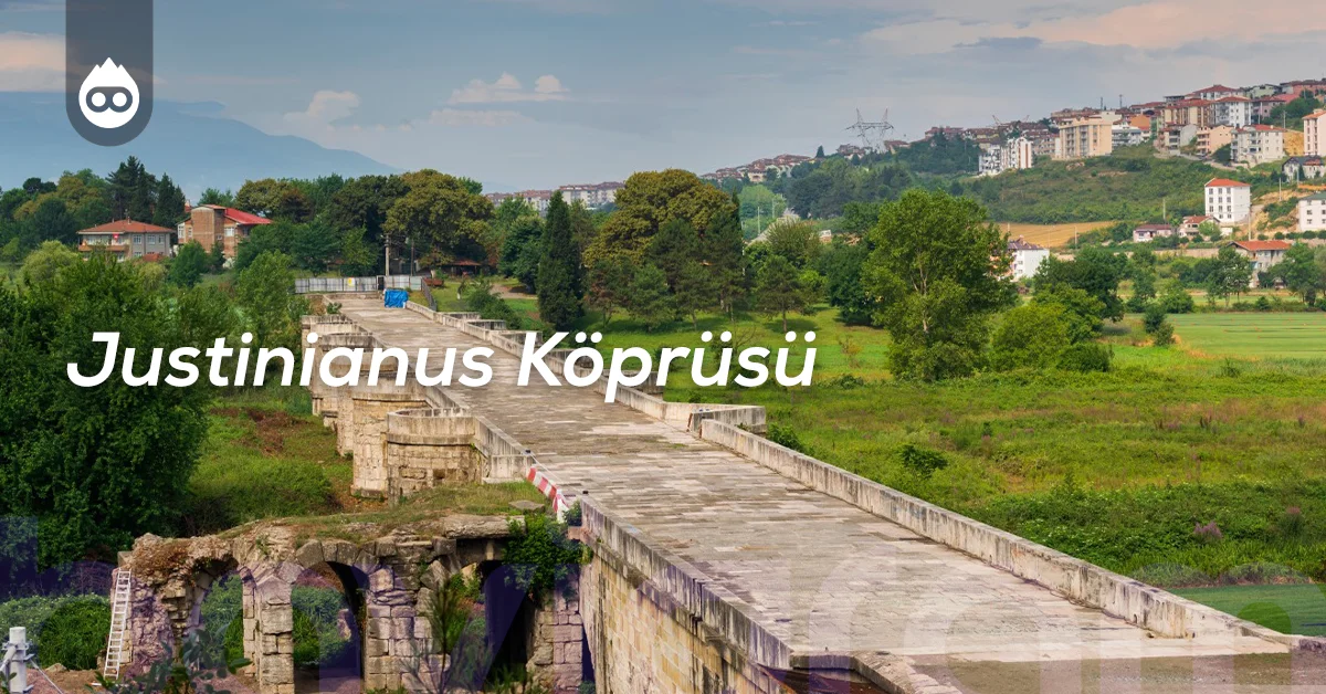 Sapanca Gezilecek Yerler Justinianus Köprüsü