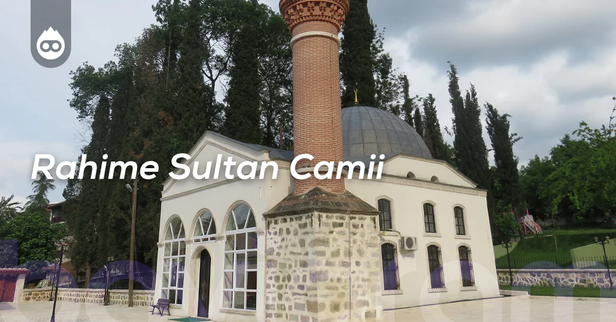 Sapanca Gezilecek Yerler Rahime Sultan Camii