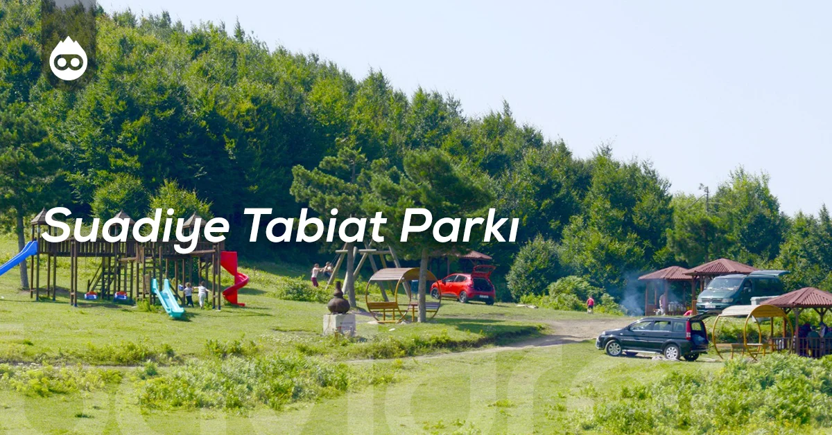 Sapanca Gezilecek Yerler Suadiye Tabiat Parkı
