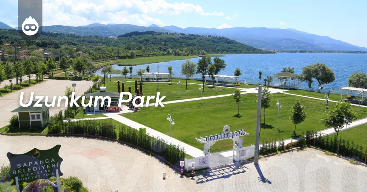 Sapanca Gezilecek Yerler Uzunkum Park