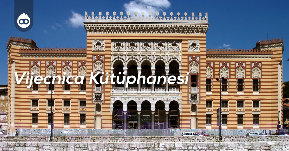 Saraybosna Gezilecek Yerler Vijecnica Kütüphanesi