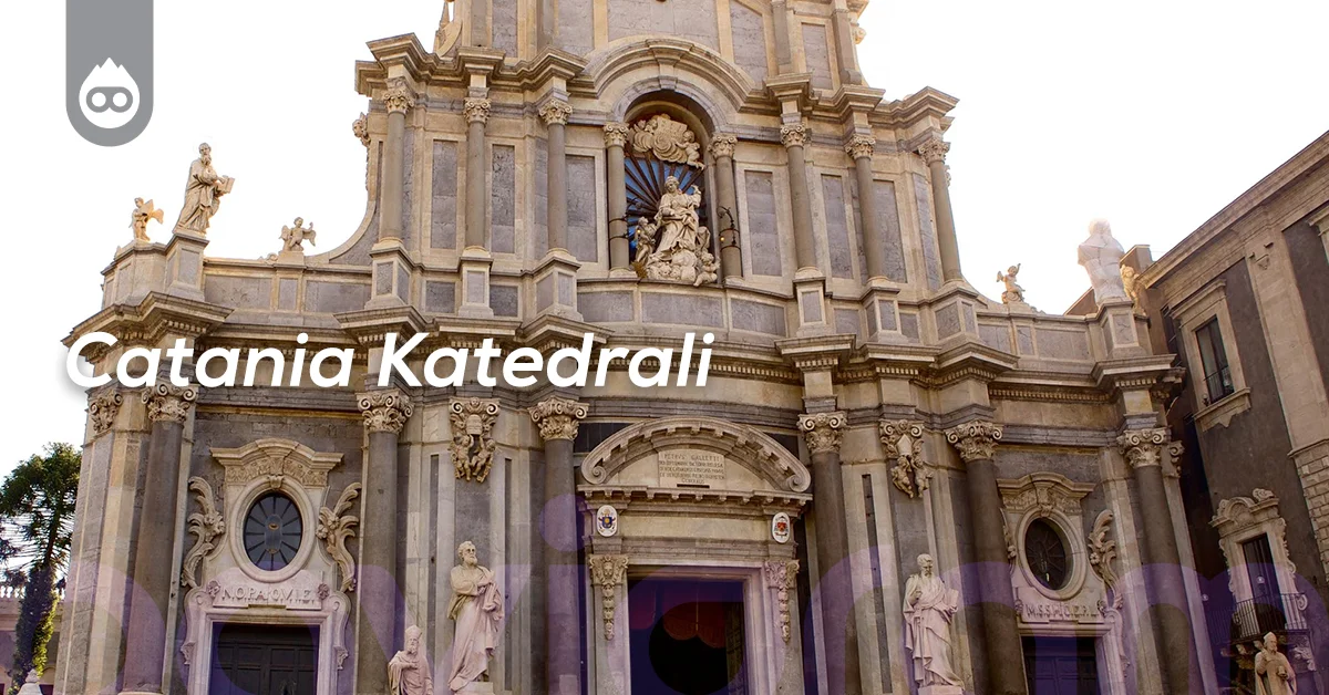 Sicilya Gezilecek Yerler Catania Katedrali