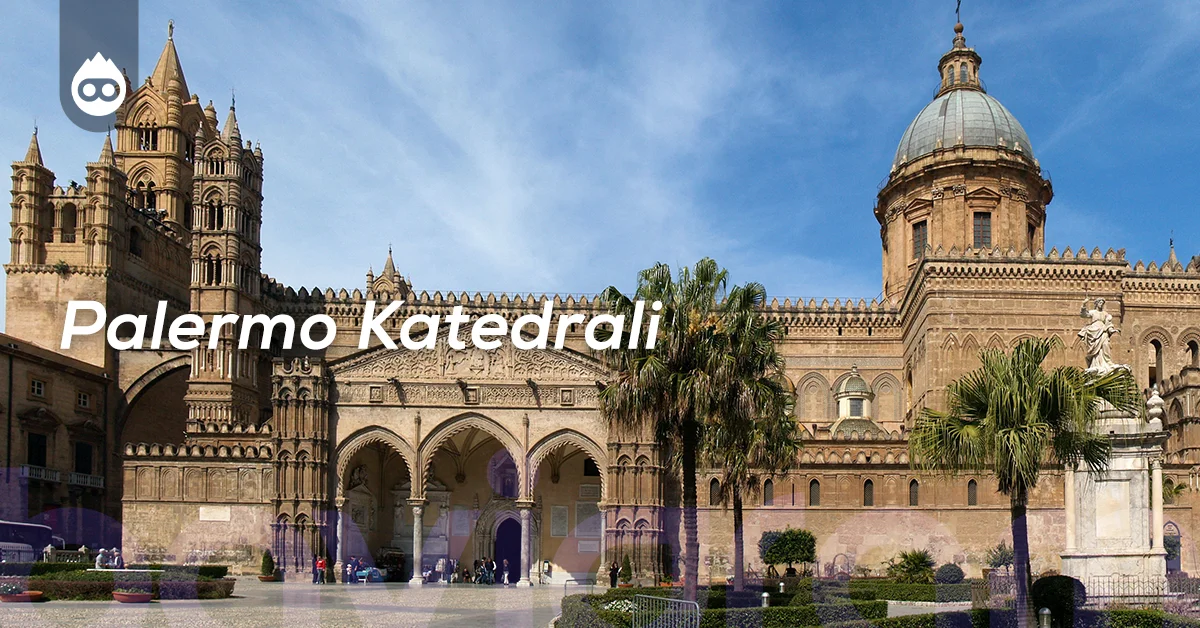 Sicilya Gezilecek Yerler Palermo Katedrali
