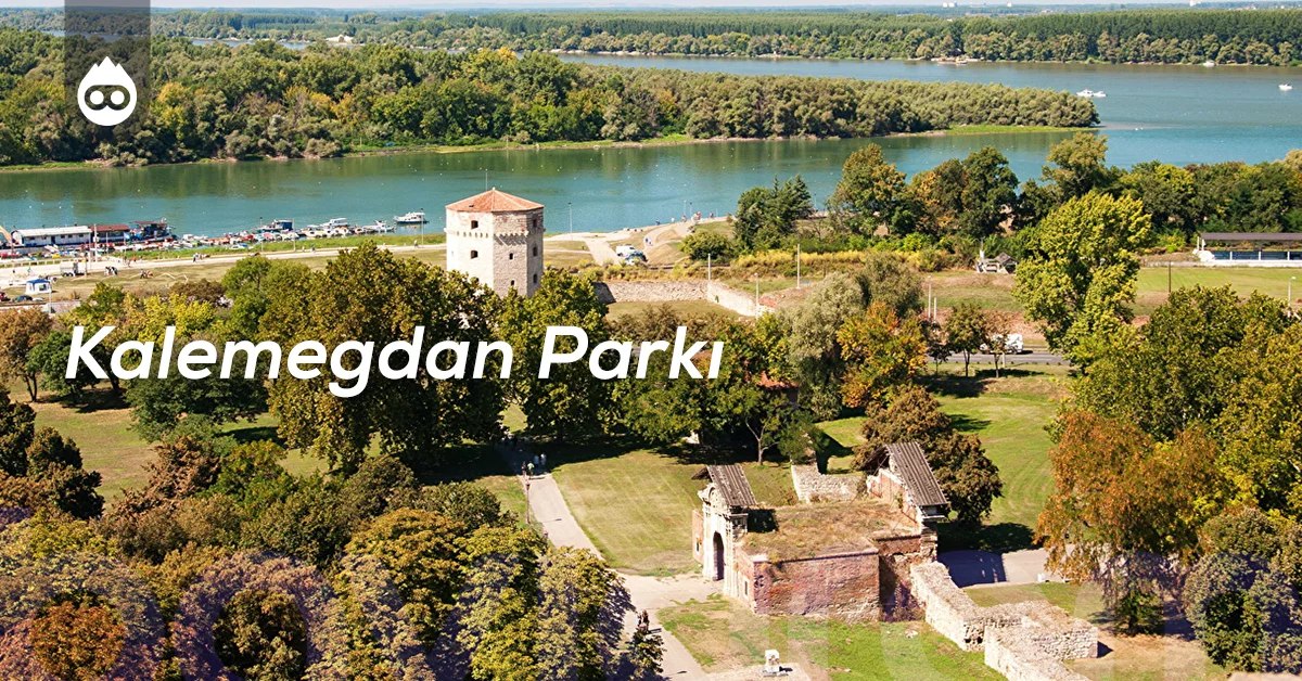 Sırbistan Gezilecek Yerler Kalemegdan Parkı