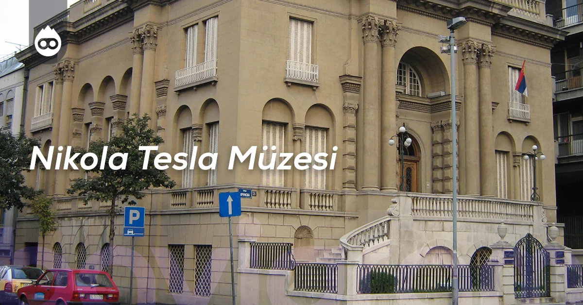 Sırbistan Gezilecek Yerler Nikola Tesla Müzesi