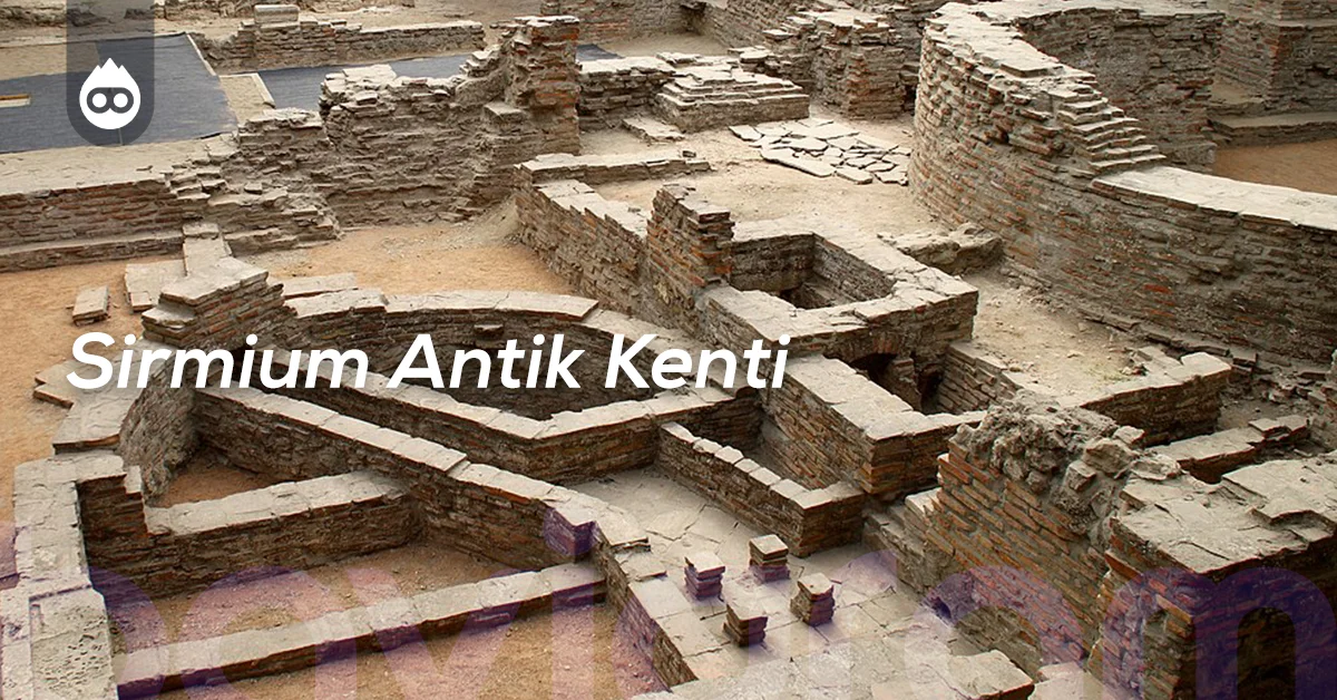 Sırbistan Gezilecek Yerler Sirmium Antik Kenti