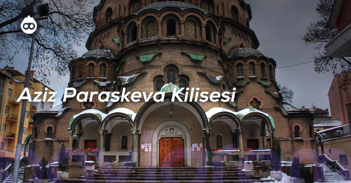 Sofya Gezilecek Yerler Aziz Paraskeva Kilisesi