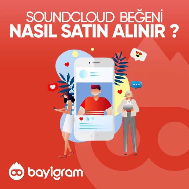 SoundCloud Beğeni  Nasıl Satın Alınır?