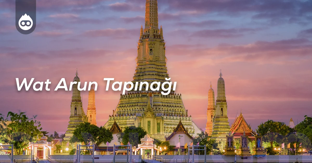 Tayland Gezilecek Yerler Wat Arun Tapınağı