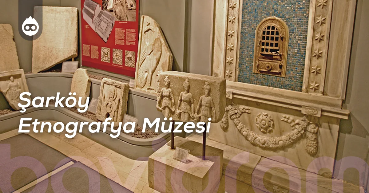 Tekirdağ Gezilecek Yerler Şarköy Etnografya Müzesi