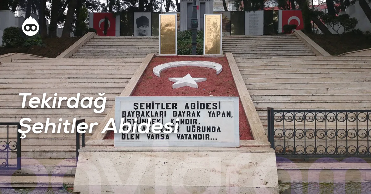 Tekirdağ Gezilecek Yerler Tekirdağ Şehitler Abidesi