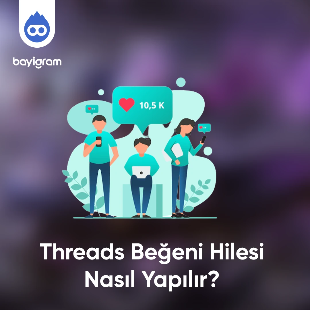 Threads Ücretsiz Beğeni Nasıl Yapılır?