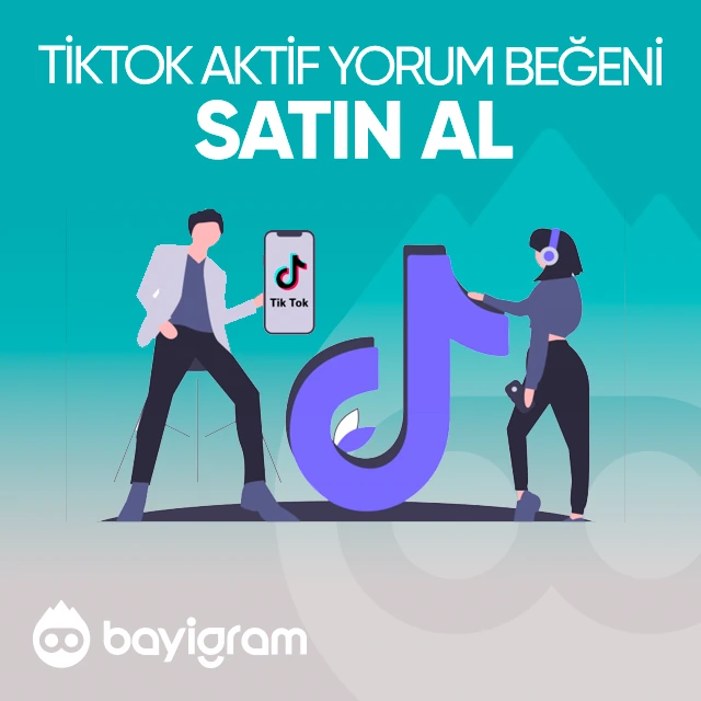 tiktok aktif yorum beğeni satın al