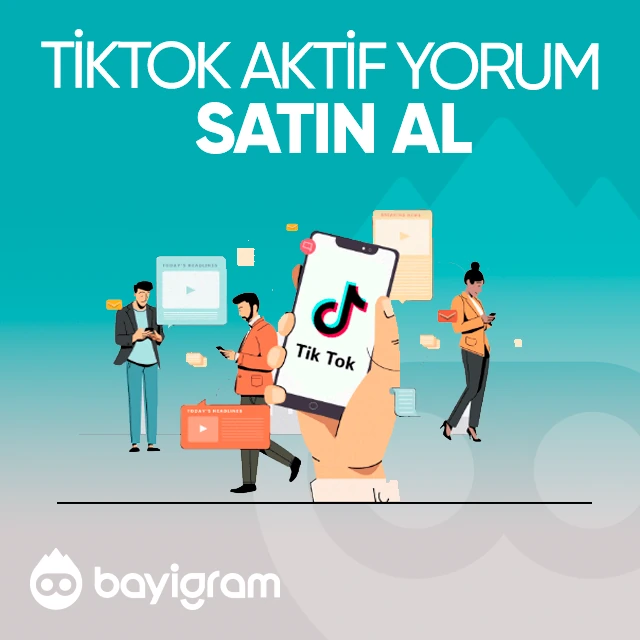 tiktok aktif yorum satın al
