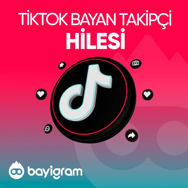 tiktok bayan takipçi hilesi