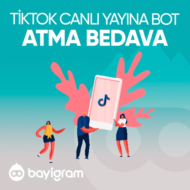 tiktok canlı yayına bot atma bedava