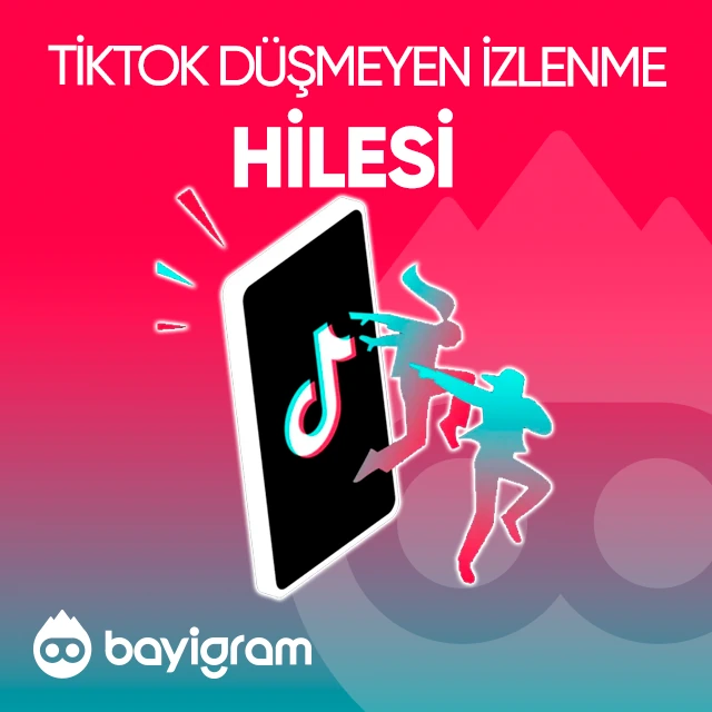 tiktok düşmeyen izlenme hilesi