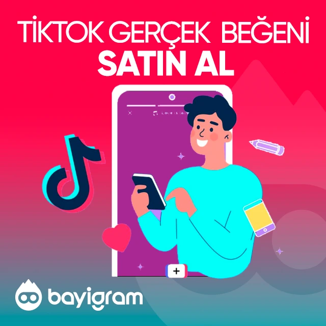 tiktok gerçek beğeni satın al