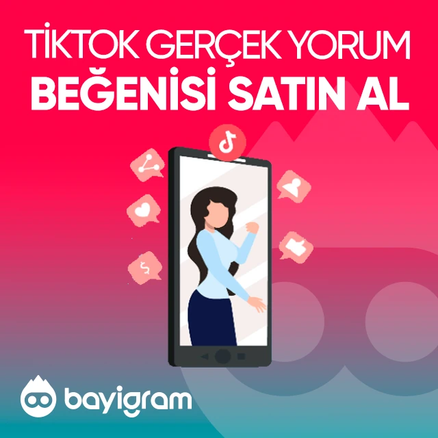 tiktok gerçek yorum beğenisi satın al