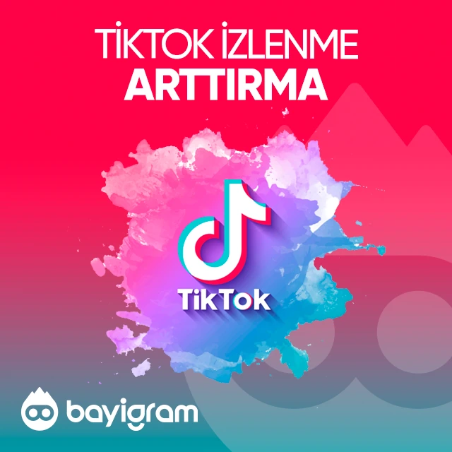 tiktok izlenme arttırma