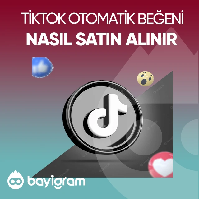 Tiktok Otomatik Beğeni  Nasıl Satın Alınır?