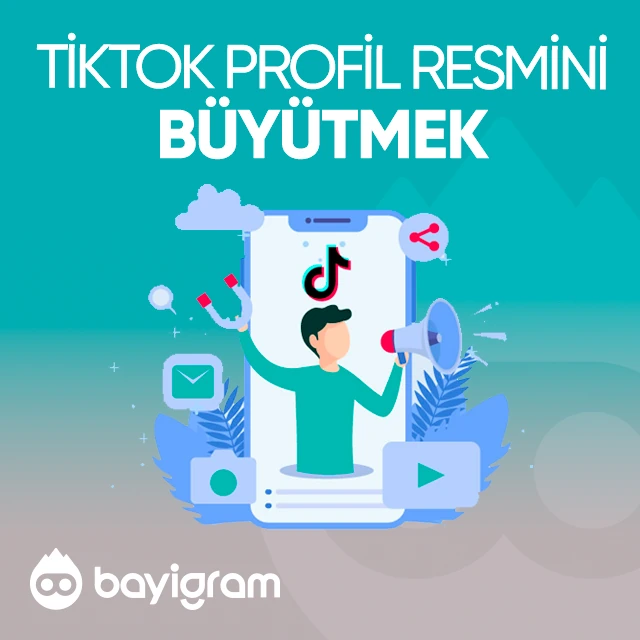 tiktok profil resmini büyütmek