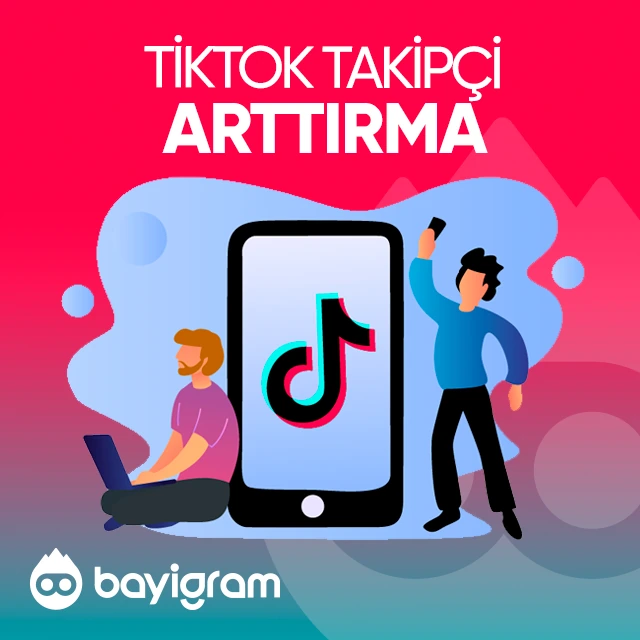 tiktok takipçi arttırma
