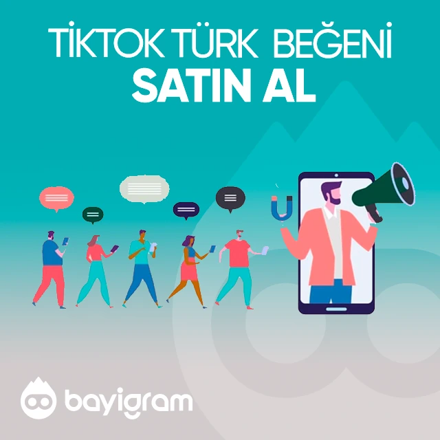 tiktok türk beğeni satın al