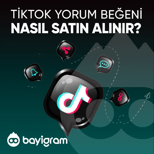 Tiktok Yorum Beğenisi  Nasıl Satın Alınır?