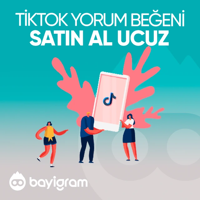 tiktok yorum beğeni satın al ucuz