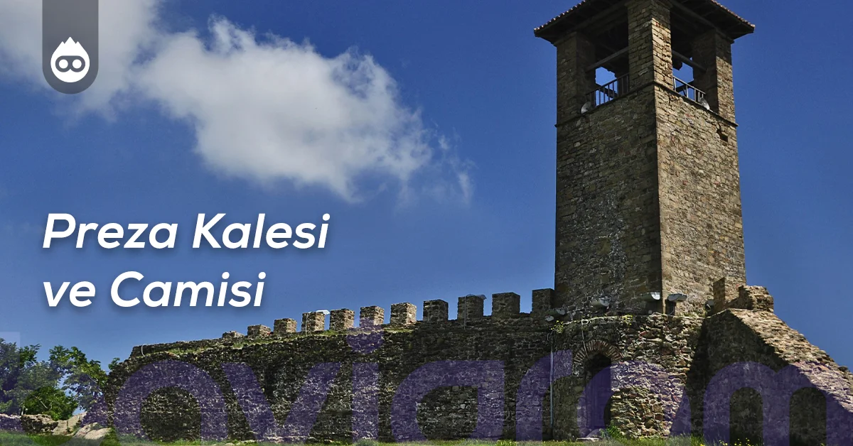 Tiran Gezilecek Yerler Preza Kalesi ve Camisi