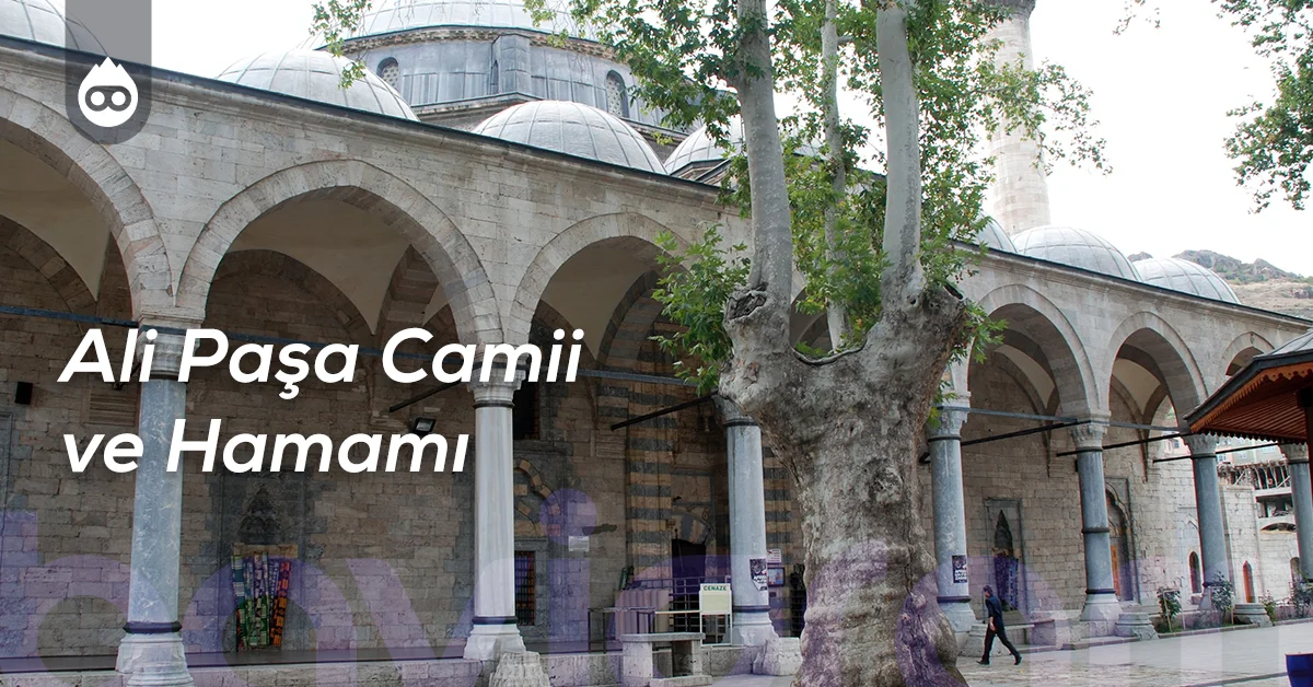 Tokat Gezilecek Yerler Ali Paşa Camii ve Hamamı