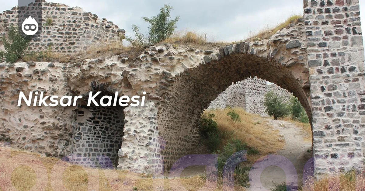 Tokat Gezilecek Yerler Niksar Kalesi